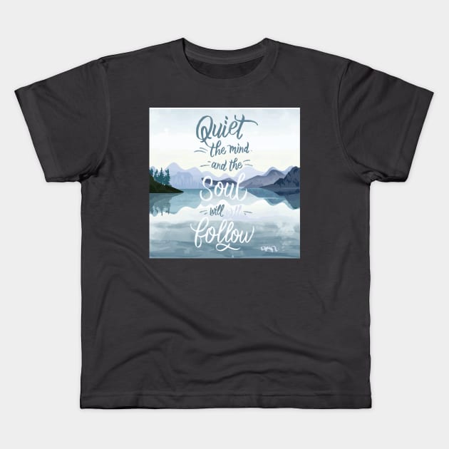 Find Inner Peace: "Quiet the Mind, and the Soul will Follows" Kids T-Shirt by ATTO'S GALLERY